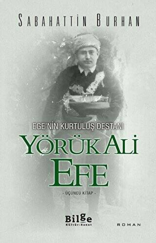 Ege`nin Kurtuluş Destanı Yörük Ali Efe Üçüncü Kitap - 1