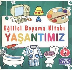 Eğitici Boyama Kitabı - Yaşantımız - 1