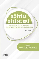 Eğitim Bilimleri Alanında Uluslararası Teori, Araştırma ve Derlemeler - 1