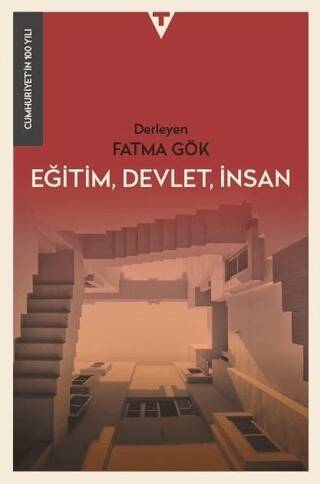 Eğitim, Devlet, İnsan - Cumhuriyet`in 100 Yılı - 1