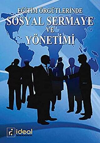 Eğitim Örgütlerinde Sosyal Sermaye ve Yönetimi - 1