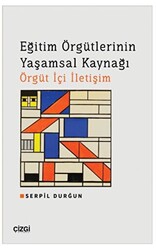 Eğitim Örgütlerinin Yaşamsal Kaynağı Örgüt İçi İletişim - 1