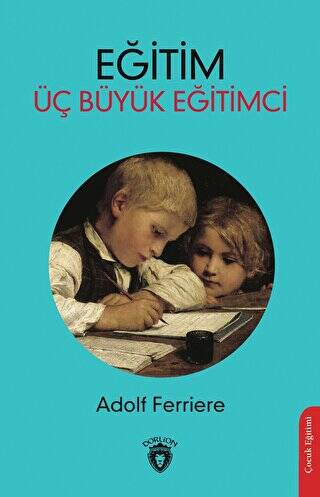 Eğitim - Üç Büyük Eğitimci - 1