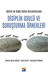 Eğitim ve Diğer Kamu Kurumlarında Disiplin Usulü ve Soruşturma Örnekleri - 1