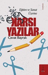 Eğitim ve Sanat Üzerine Karşı Yazılar - 1