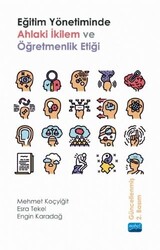 Eğitim Yönetiminde Ahlaki İkilem ve Öğretmenlik Etiği - 1