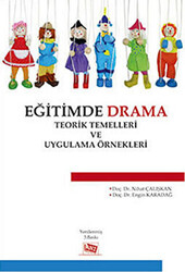 Eğitimde Drama : Teorik Temelleri ve Uygulama Örnekleri - 1