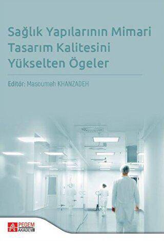 Eğitimde Sağlık Yapılarının Mimari Tasarım Kalitesini Yükselten Ögeler - 1