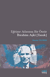 Eğitime Adanmış Bir Ömür İbrahim Aşki Tanık - 1