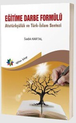 Eğitime Darbe Formülü Atatürkçülük ve Türk-İslam Sentezi - 1