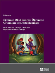 Eğitimin Okul Sonrası Öğrenme Ortamları ile Desteklenmesi Okul Saatleri Dışında Okul Dışı Öğrenme-Türkiye Örneği - 1