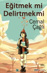 Eğitmek mi Delirtmek mi - 1