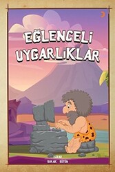 Eğlenceli Uygarlıklar - 1