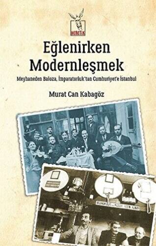 Eğlenirken Modernleşmek - 1