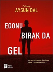 Egonu Bırak Da Gel - 1