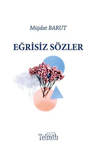 Eğrisiz Sözler - 1