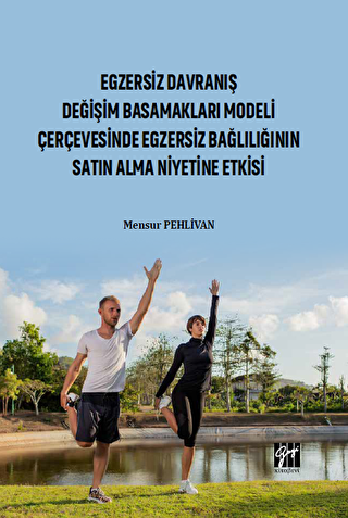 Egzersiz Davranış Değişim Basamakları Modeli Çerçevesinde Egzersiz Bağlılığın Satın Alma Niyetine Etkisi - 1