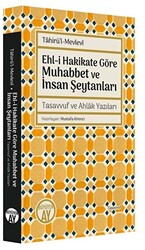 Ehl-i Hakikate Göre Muhabbet ve İnsan Şeytanları - 1