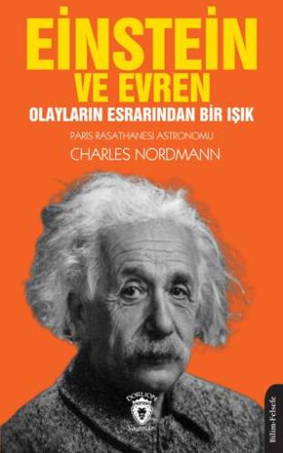 Einstein ve Evren Olayların Esrarından Bir Işık - 1