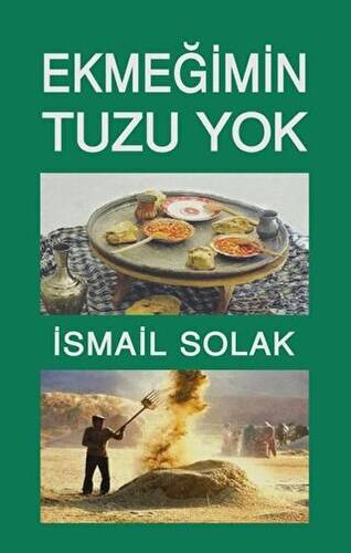 Ekmeğimin Tuzu Yok - 1