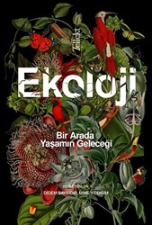 Ekoloji: Bir Arada Yaşamın Geleceği - 1