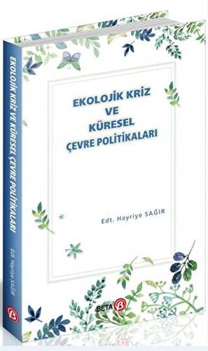 Ekolojik Kriz ve Küresel Çevre Politikaları - 1