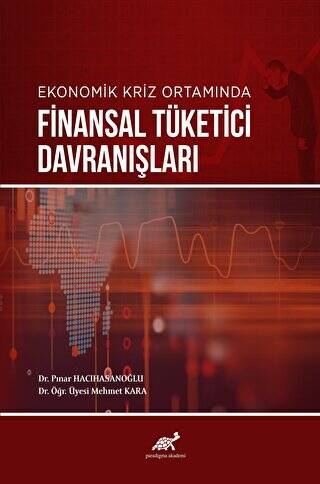 Ekonomik Kriz Ortamında Finansal Tüketici Davranışları - 1