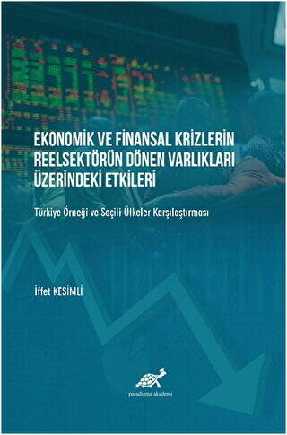 Ekonomik ve Finansal Krizlerin Reelsektörün Dönen Varlıkları Üzerindeki Etkileri - 1