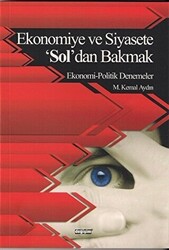 Ekonomiye ve Siyasete `Sol`dan Bakmak - 1