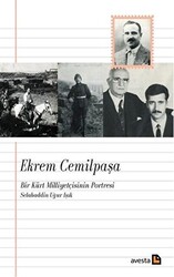 Ekrem Cemilpaşa - Bir Kürt Milliyetçisinin Portresi - 1