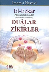 El-Ezkar: Peygamberimizden Dualar ve Zikirler - 1