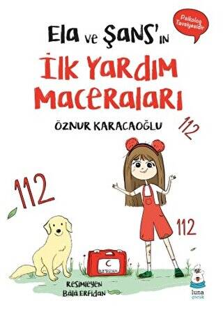 Ela ve Şans’ın İlk Yardım Maceraları - 1