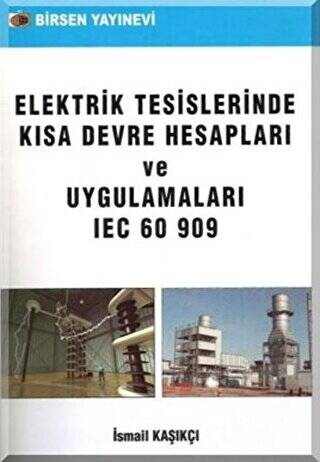 Elektrik Tesislerinde Kısa Devre Hesapları ve Uygulamaları - 1