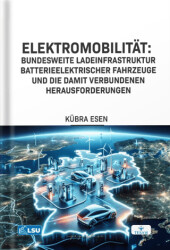 Elektromobilitat - Bundesweite Ladeinfrastruktur Batterieelektrischer Fahrzeuge Und Die Damit Verbundenen Herausforderungen - 1