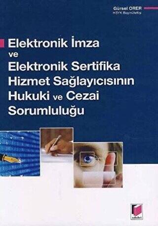 Elektronik İmza ve Elektronik Sertifika Hizmet Sağlayıcısının Hukuki ve Cezai Sorumluluğu - 1