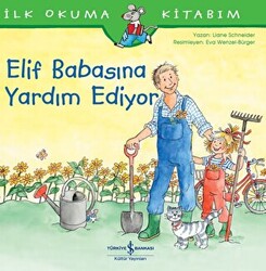 Elif Babasına Yardım Ediyor - İlk Okuma Kitabım - 1