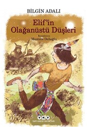 Elif’in Olağanüstü Düşleri - 1