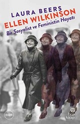 Ellen Wilkinson - Bir Sosyalist ve Feministin Hayatı - 1