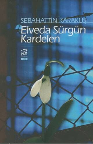 Elveda Sürgün Kardelen - 1