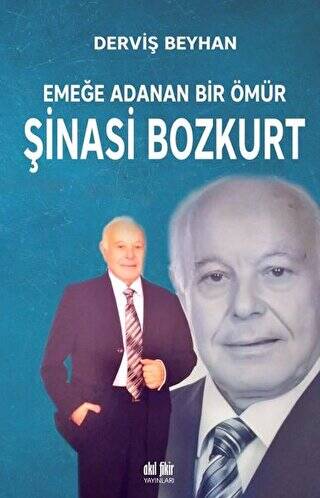 Emeğe Adanan Bir Ömür Şinasi Bozkurt - 1