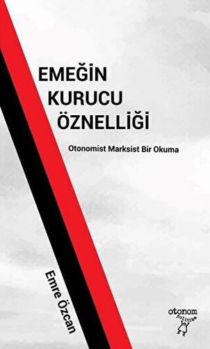 Emeğin Kurucu Öznelliği - 1