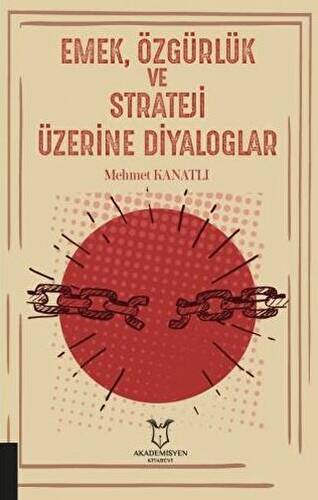 Emek, Özgürlük ve Strateji Üzerine Diyaloglar - 1