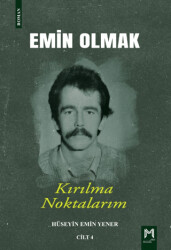 Emin Olmak 4- Kırılma Noktalarım - 1