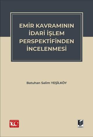 Emir Kavramının İdari İşlem Perspektifinden İncelenmesi - 1