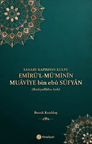 Emirül Müminin Muaviye Bin Ebu Süfyan - 1