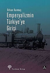 Emperyalizmin Türkiye’ye Girişi - 1