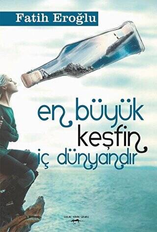 En Büyük Keşfin İç Dünyandır - 1