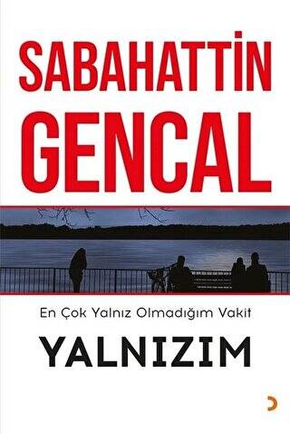 En Çok Yalnız Olmadığım Vakit Yalnızım - 1