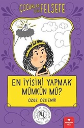 En İyisini Yapmak Mümkün mü? - Çocuklar İçin Felsefe - 1