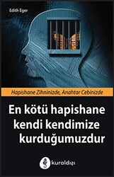 En Kötü Hapishane Kendi Kendimize Kurduğumuzdur - 1